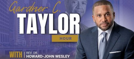 Gardner C, Taylor Hour with Pastor John Wesley