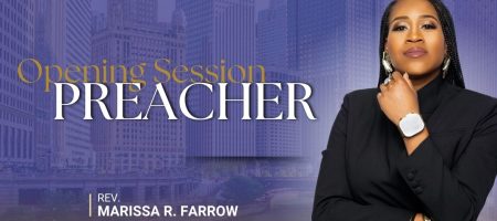 Opening Session Preacher Rev. Marissa R. Farrow, Baltimore, MD